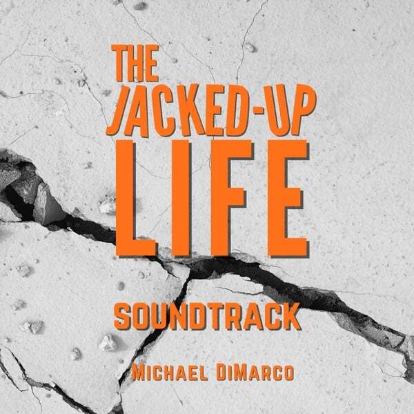 Cover art for The Jacked Up Life Soundtrack